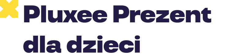 Pluxee Prezent dla dzieci