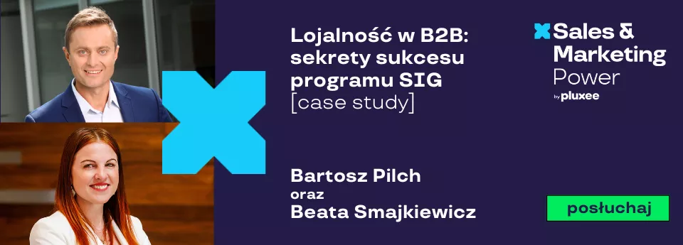Podcast: Lojalność w B2B: sekrety sukcesu programu SIG (case study)